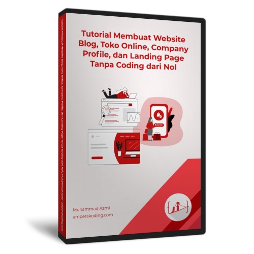 Tutorial Membuat Website Blog, Toko Online, Company Profile, dan Landing Page Tanpa Coding dari Nol